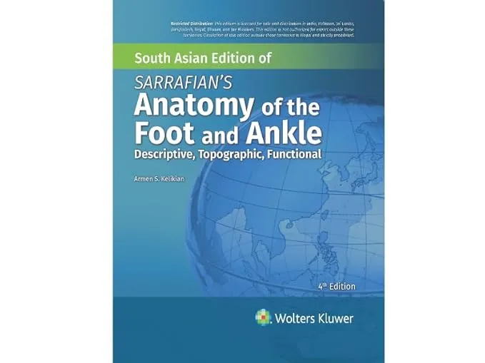 Sarrafian'S Anatomy Of The Foot And Ankle Descriptive | Topographic | Functional | 4th Edition