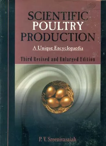 Scientific Poultry Production A Unique Encyclopaedia | Third Edition | Hardcover