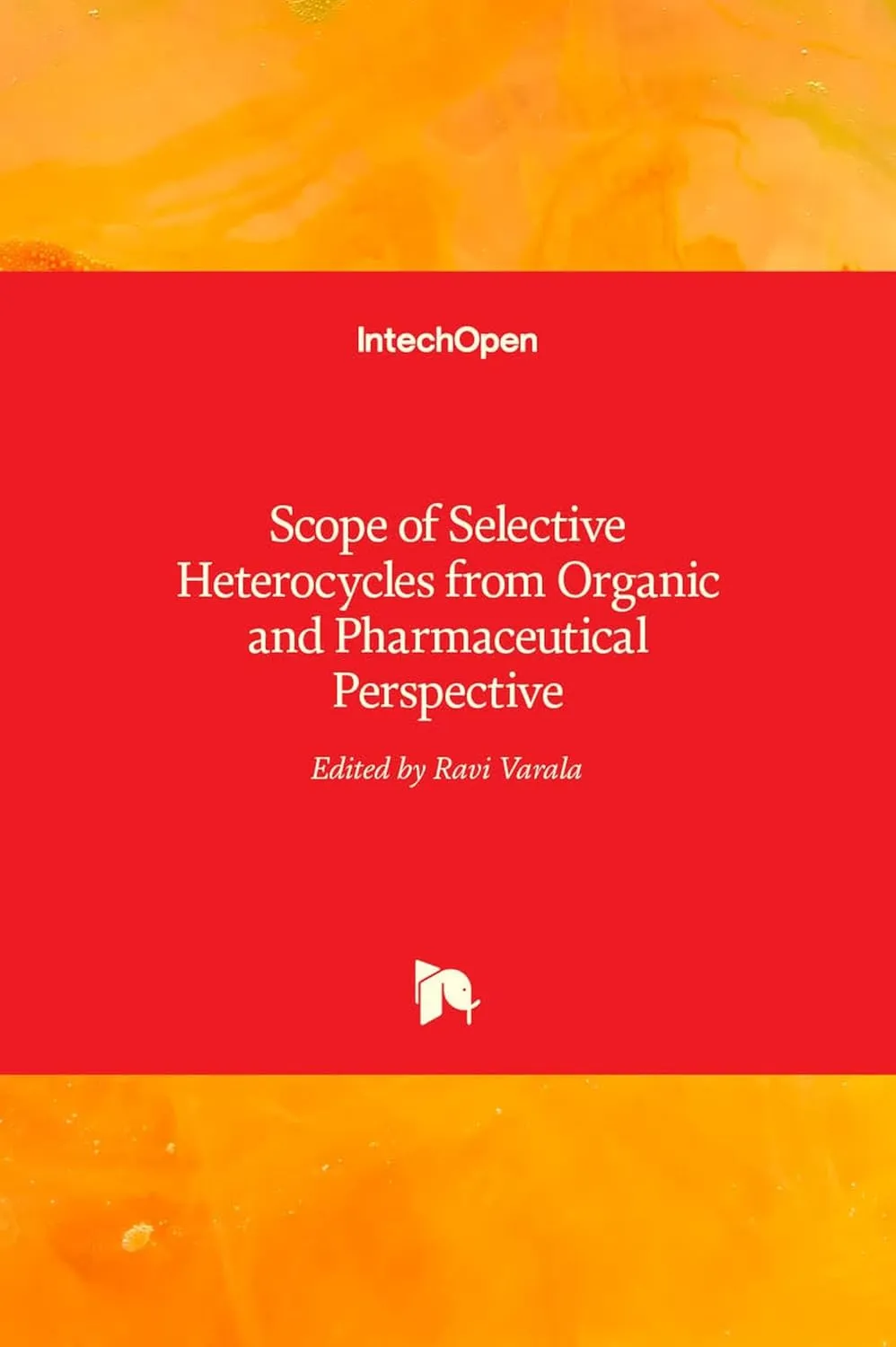 Scope of Selective Heterocycles from Organic and Pharmaceutical Perspective