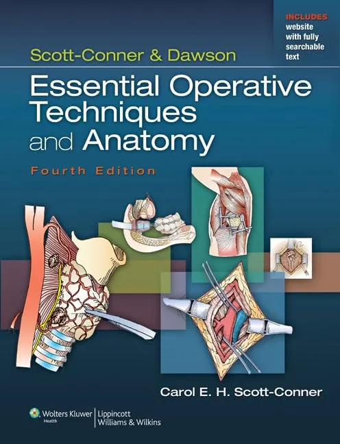 Scott-Conner and Dawson Essential Operative Techniques and Anatomy | 4th Edition | Hardcover