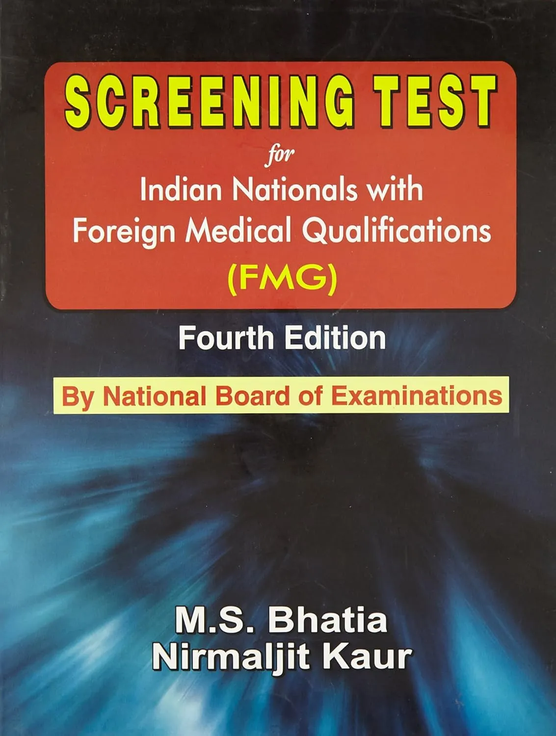 SCREENING TEST for Indian Nationals with Foreign Medical Qualifications (FMG) | 4th Edition By National Board of Examinations | Paperback