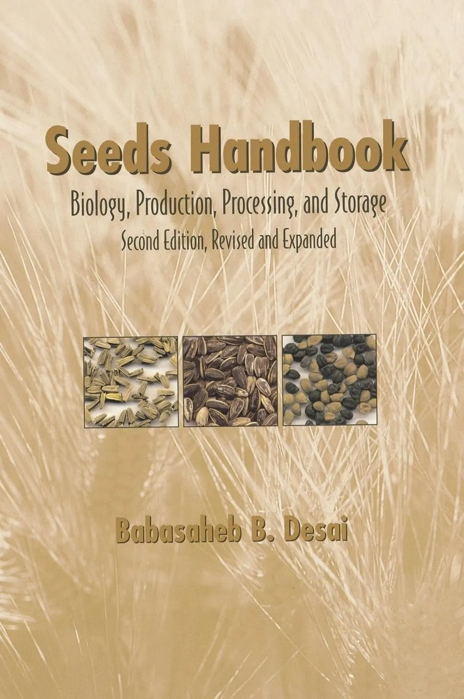 Seeds Handbook Biology | Production | Processing | and Storage 2nd Edition | Revised and Expanded | Hardcover