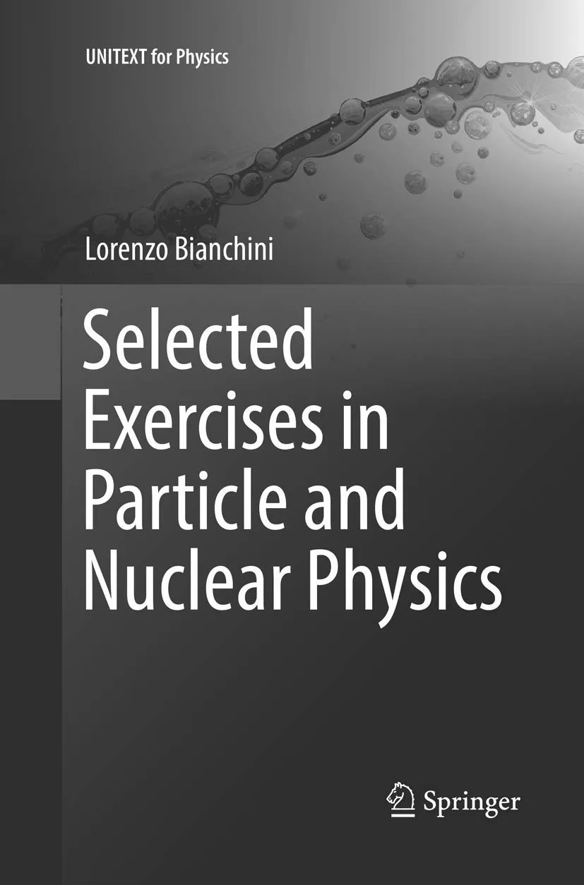 Selected Exercises In Particle And Nuclear Physics | Paperback