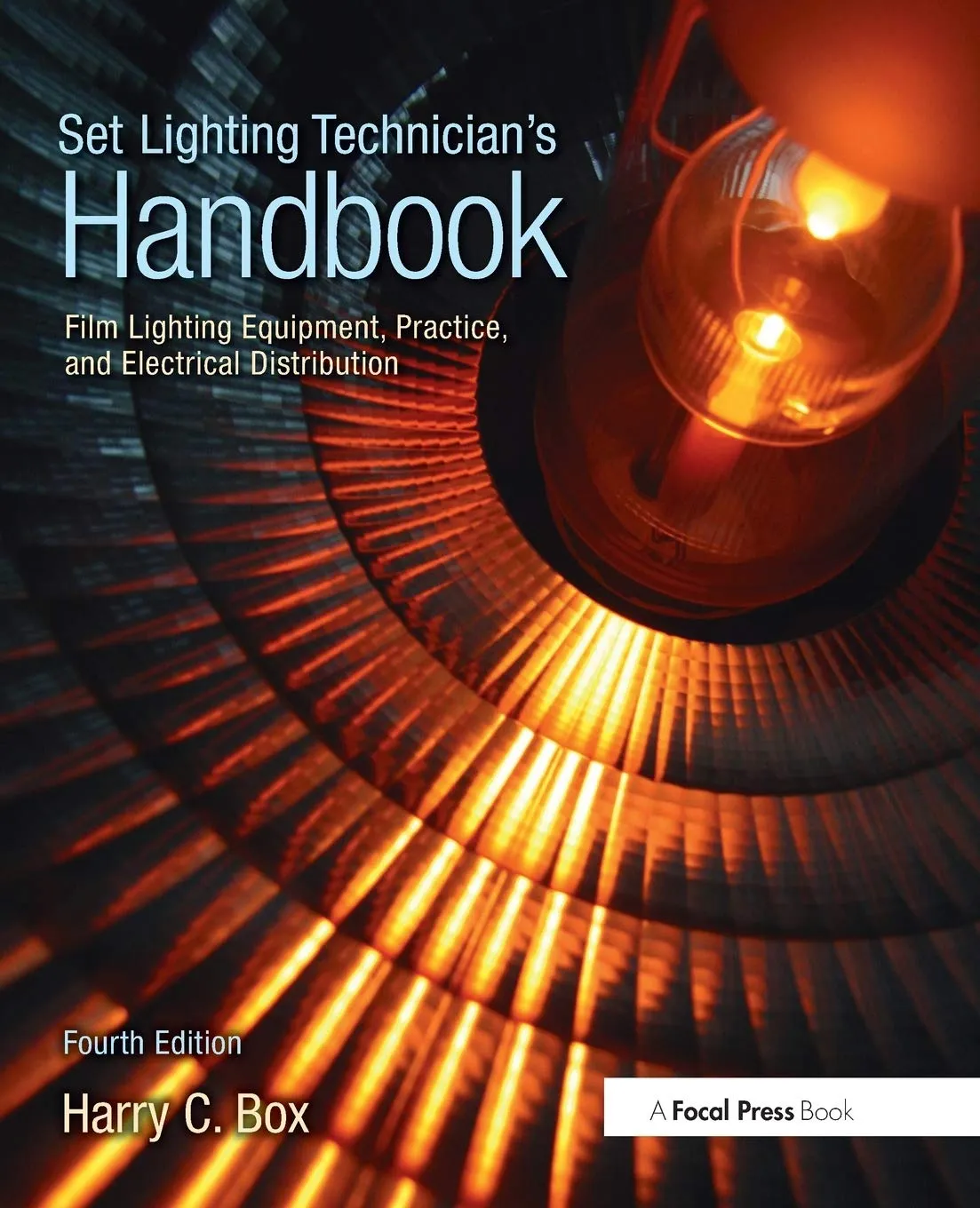 Set Lighting Technician's Handbook Film Lighting Equipment | Practice | and Electrical Distribution | Paperback