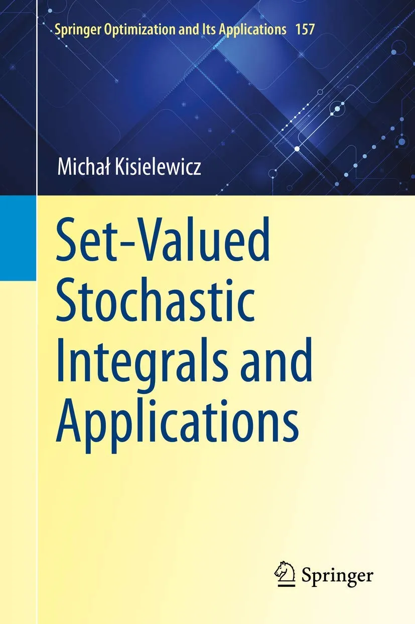 Set Valued Stochastic Integrals And Applications | Hardcover