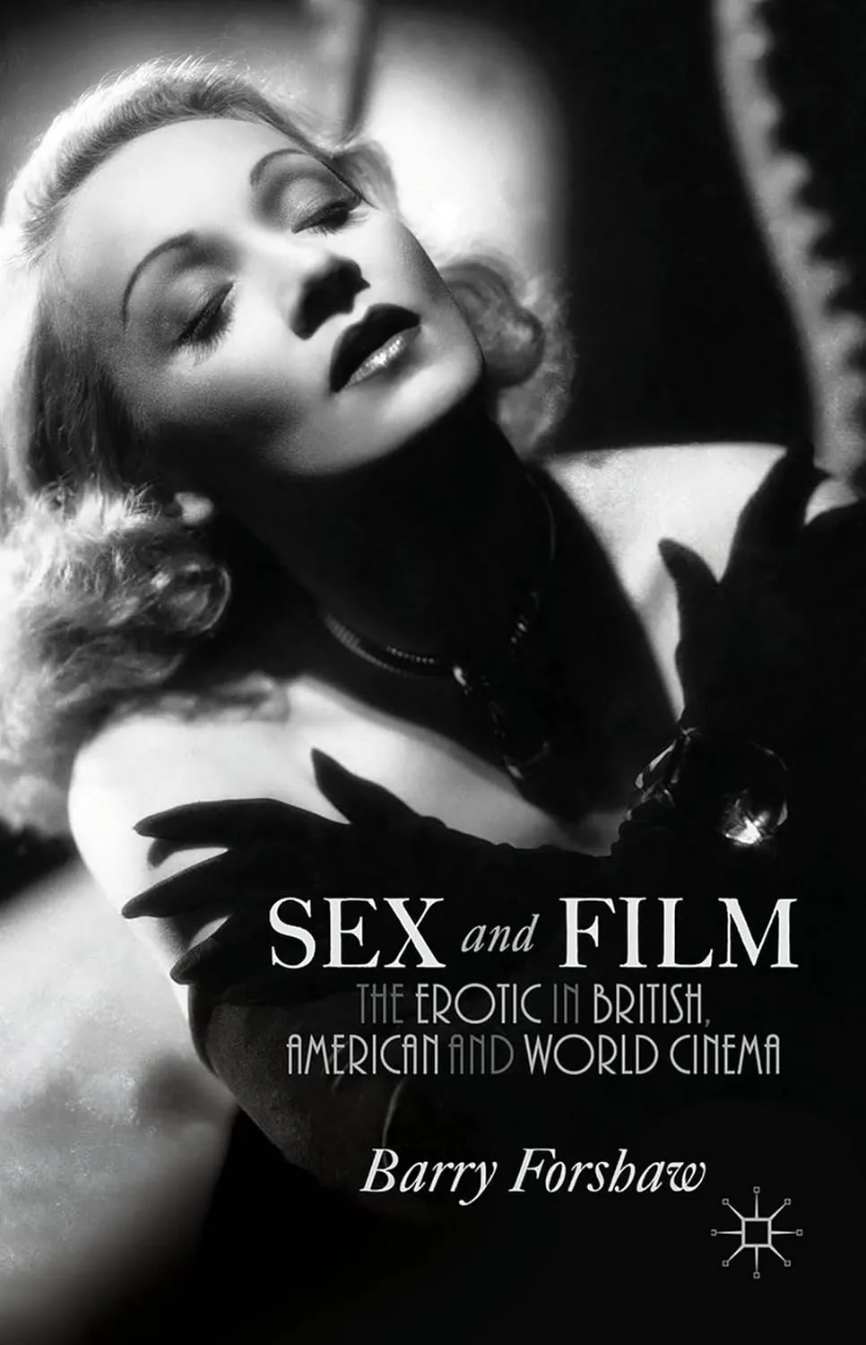 Sex And Film The Erotic In British American And World Cinema | Hardcover