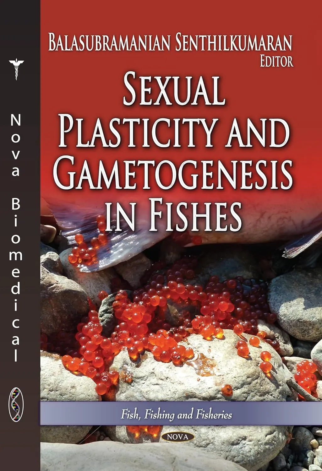 Sexual Plasticity and Gametogenesis in Fishes | Hardcover