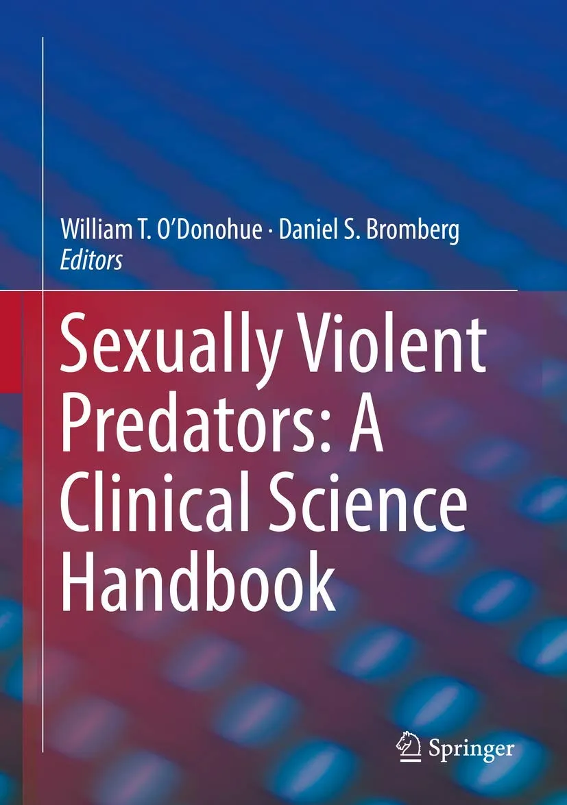 Sexually Violent Predators A Clinical Science Handbook | Hardcover