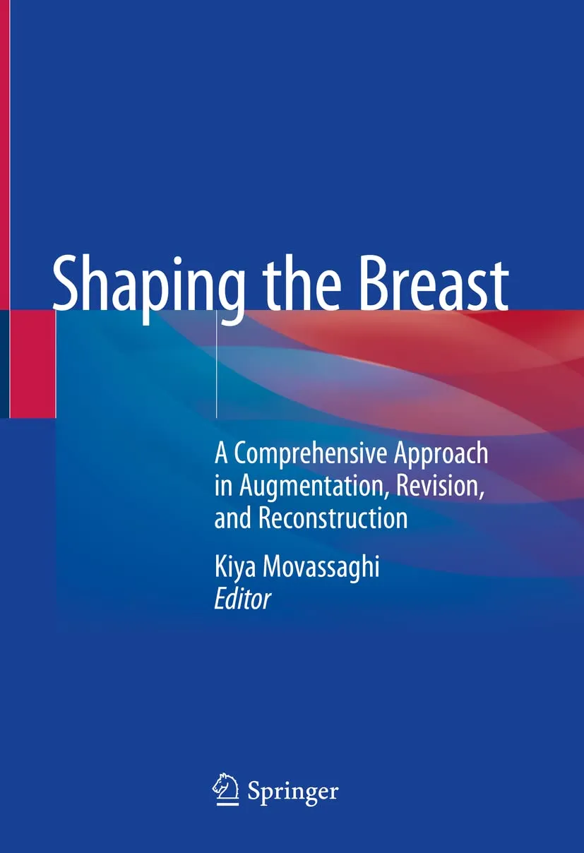 Shaping The Breast A Comprehensive Approach In Augmentation Revision And Reconstruction | Hardcover