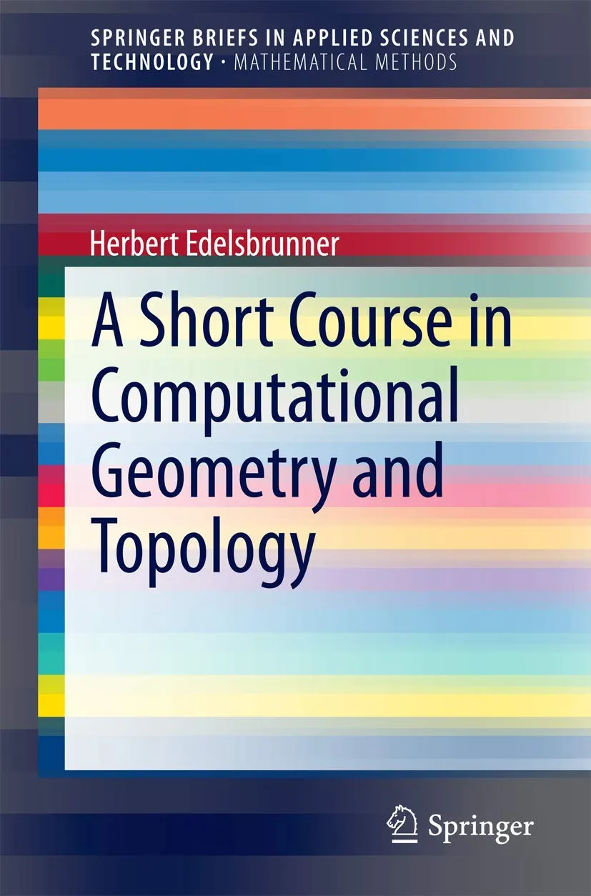 A Short Course In Computational Geometry And Topology | Paperback