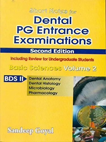 Short Nots for Dental PG Entrance Examinations | 2nd Edition Basic Sciences | Volume 2 BDS-II (Dental Anatomy | Dental Histology | Microbiology | Pharmacology) | Paperback