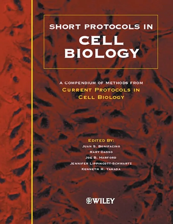 Short Protocols in Cell Biology A Compendium of Methods from Current Protocols in Cell Biology | Paperback