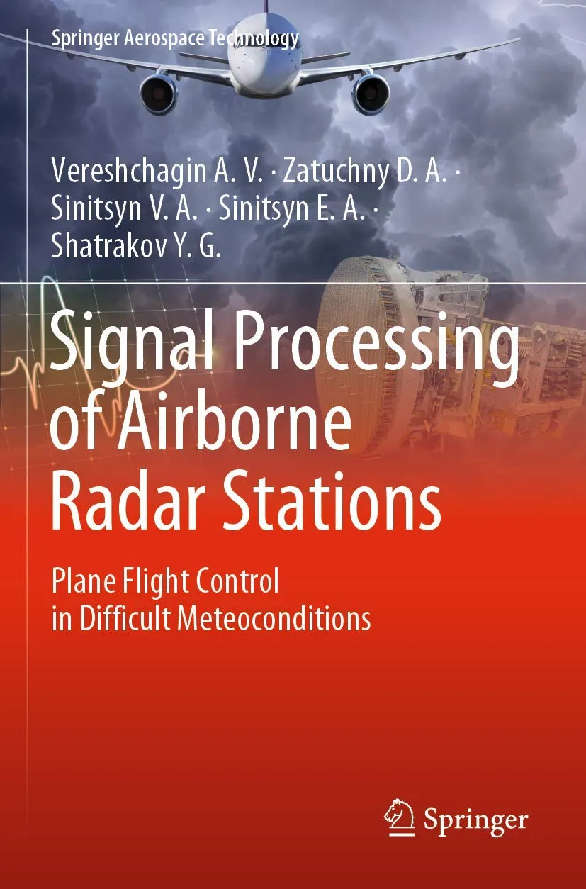 Signal Processing Of Airborne Radar Stations Plane Flight Control In Difficutt Meteoconditions | Paperback