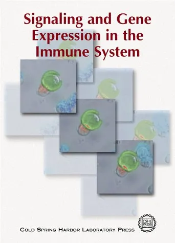 Signaling and Gene Expression in the Immune System (CHS Symposia on Quantitative Biology | Volume LXIV)