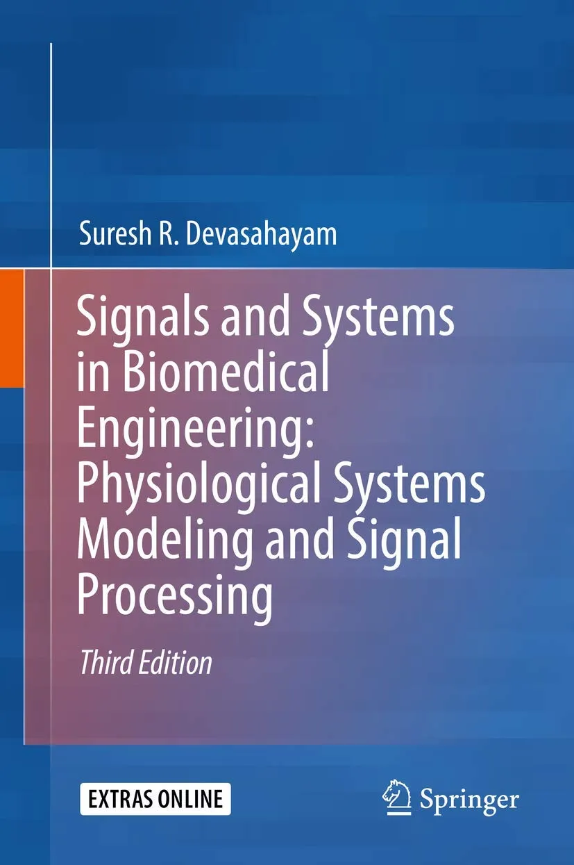 Signals and Systems In Biomedical Engineering Physiological Systems Modeling and Signal Processing | Third Edition | Hardcover