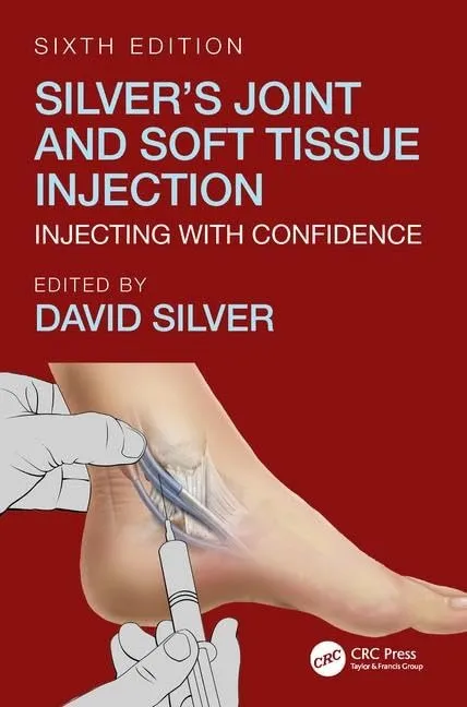 Silver's Joint and Soft Tissue Injection | 6th Edition | Paperback