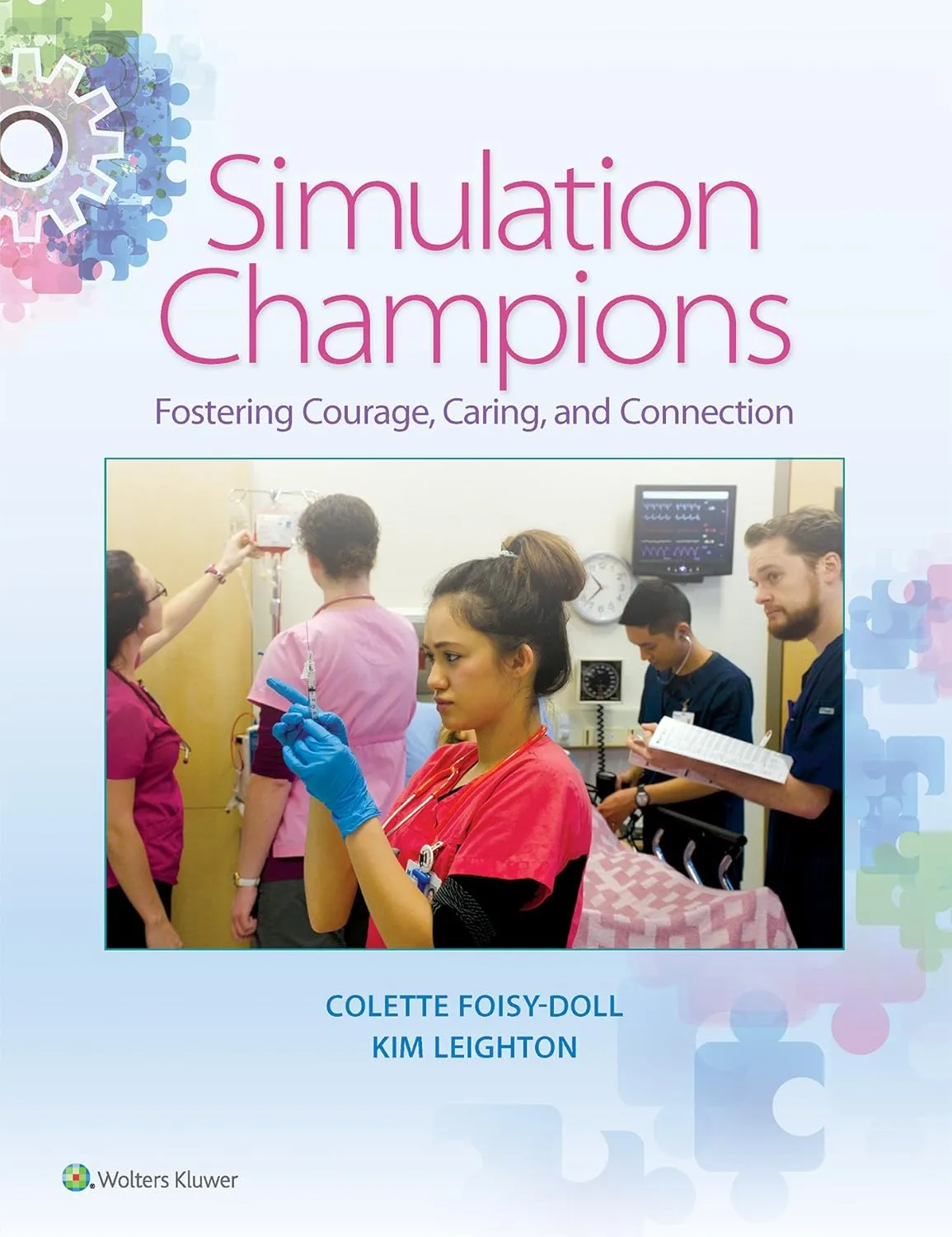 Simulation Champions Fostering Courage | Caring | and Connection | Paperback