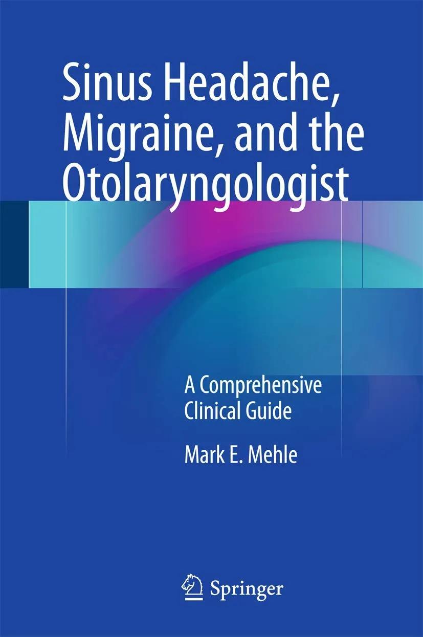 Sinus Headache | Migrain | and the Otolaryngologist | Hardcover