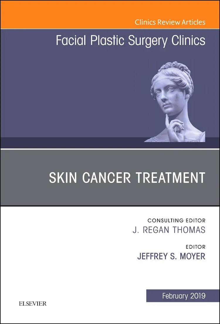 Skin Cancer Treatment Facial Plastic Surgery Clinics | Hardcover