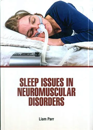 Sleep Issues in Neuromuscular Disorders | Hardcover