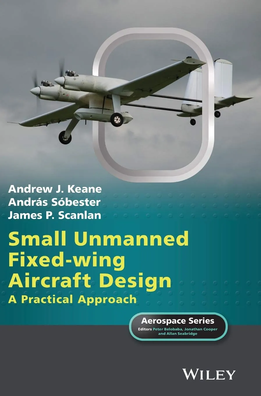 Small Unmanned Fixed-Wing Aircraft Design A Practical Approach | Hardcover