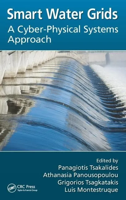 Smart Water Grids A Cyber-Physical Systems Approach | Hardcover