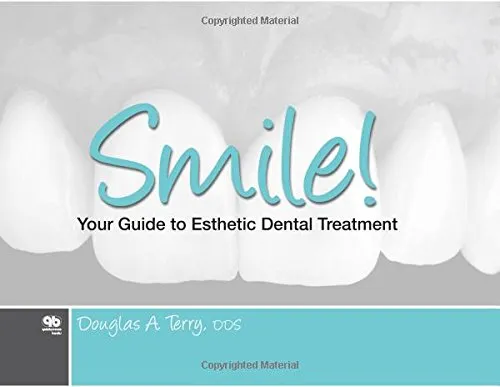 Smile! Your Guide to Esthetic Dental Treatment | Hardcover