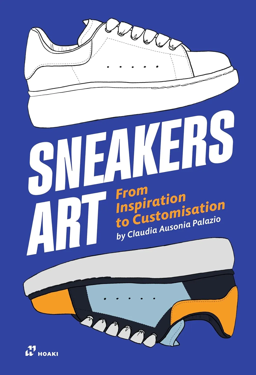 Sneakers Art From Inspiration To Customization | Paperback