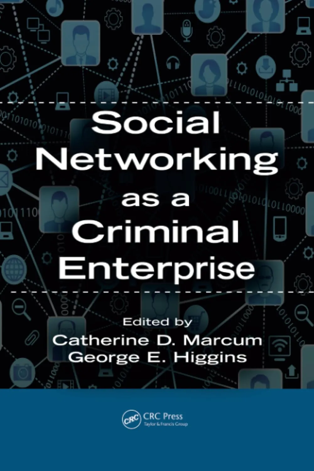 Social Networking as a Criminal Enterprise | Hardcover