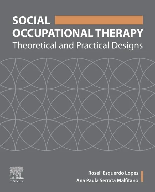 Social Occupational Therapy Theoretical And Practical Designs | Paperback