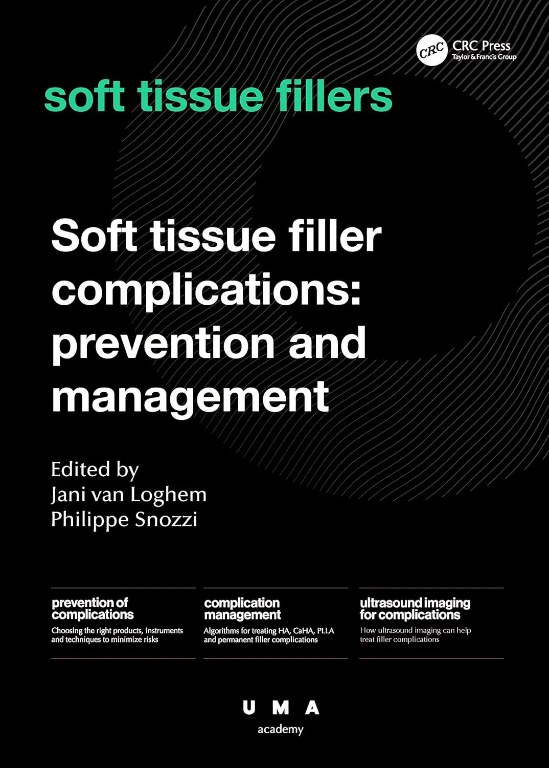 Soft Tissue Filler Complications Prevention And Management | Hardcover