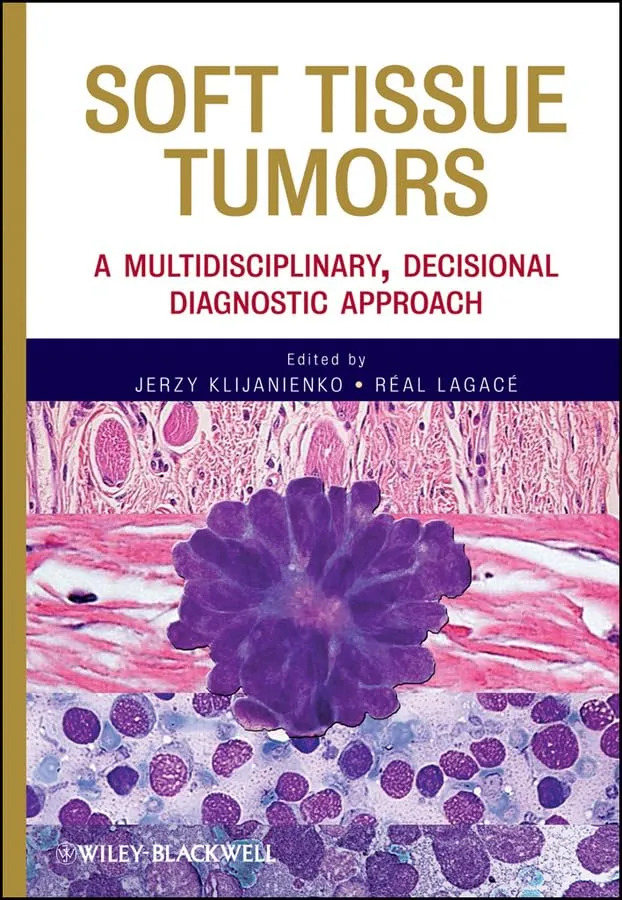 Soft Tissue Tumors A Multidisciplinary | Decisional Diagnostic Approach | Hardcover