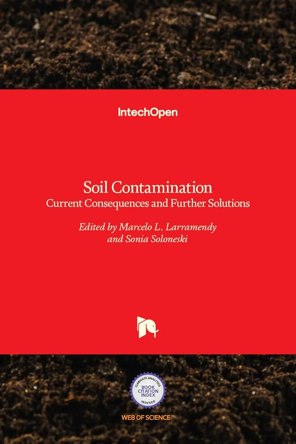 Soil Contamination Current Consequences and Further Solutions | Hardcover