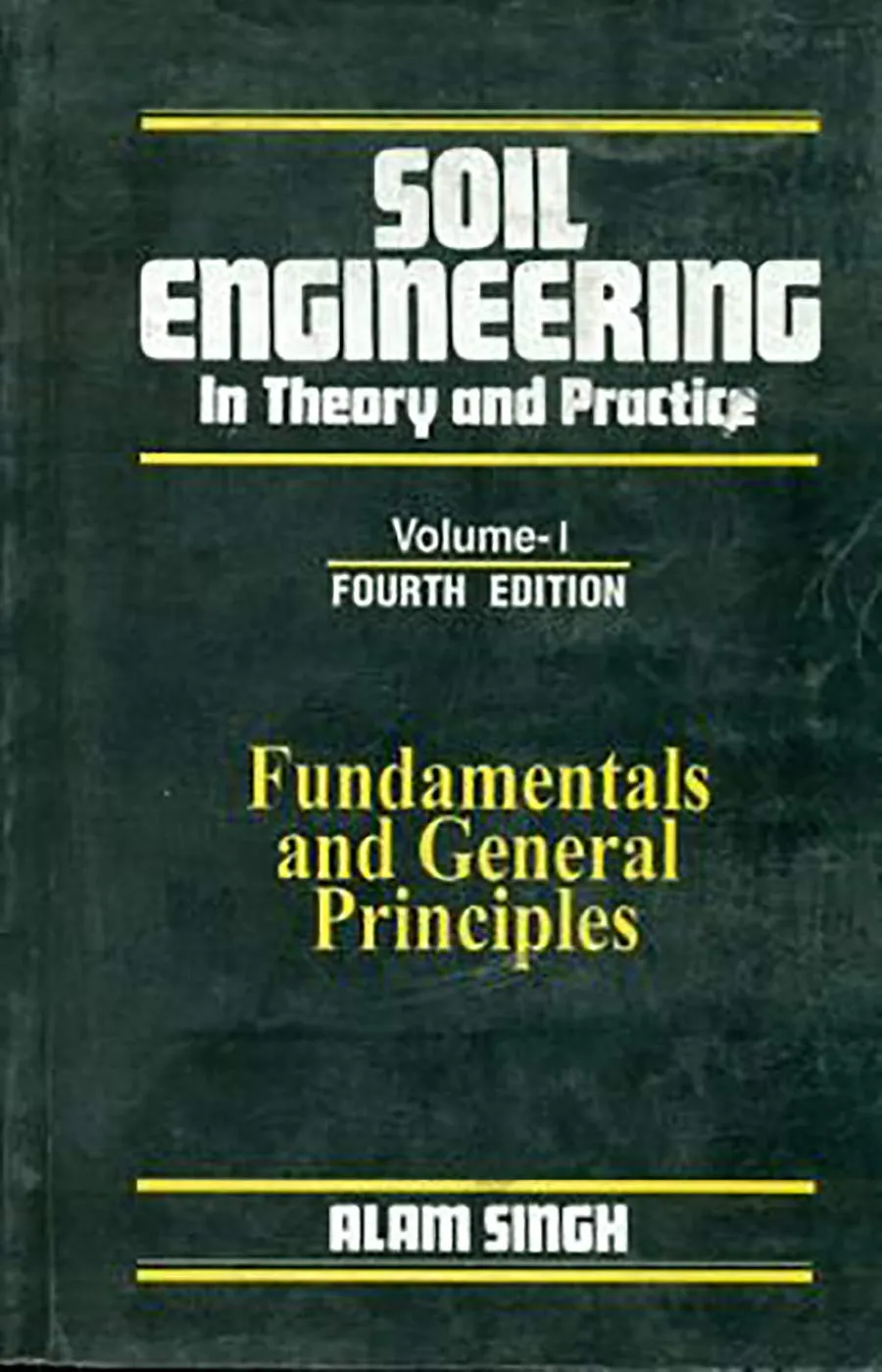 Soil Engineering  In Theory and Practice Fundamentals and General Principles | Paperback | 4th Edition | Volume 1 (In 3 Vols.) | Paperback