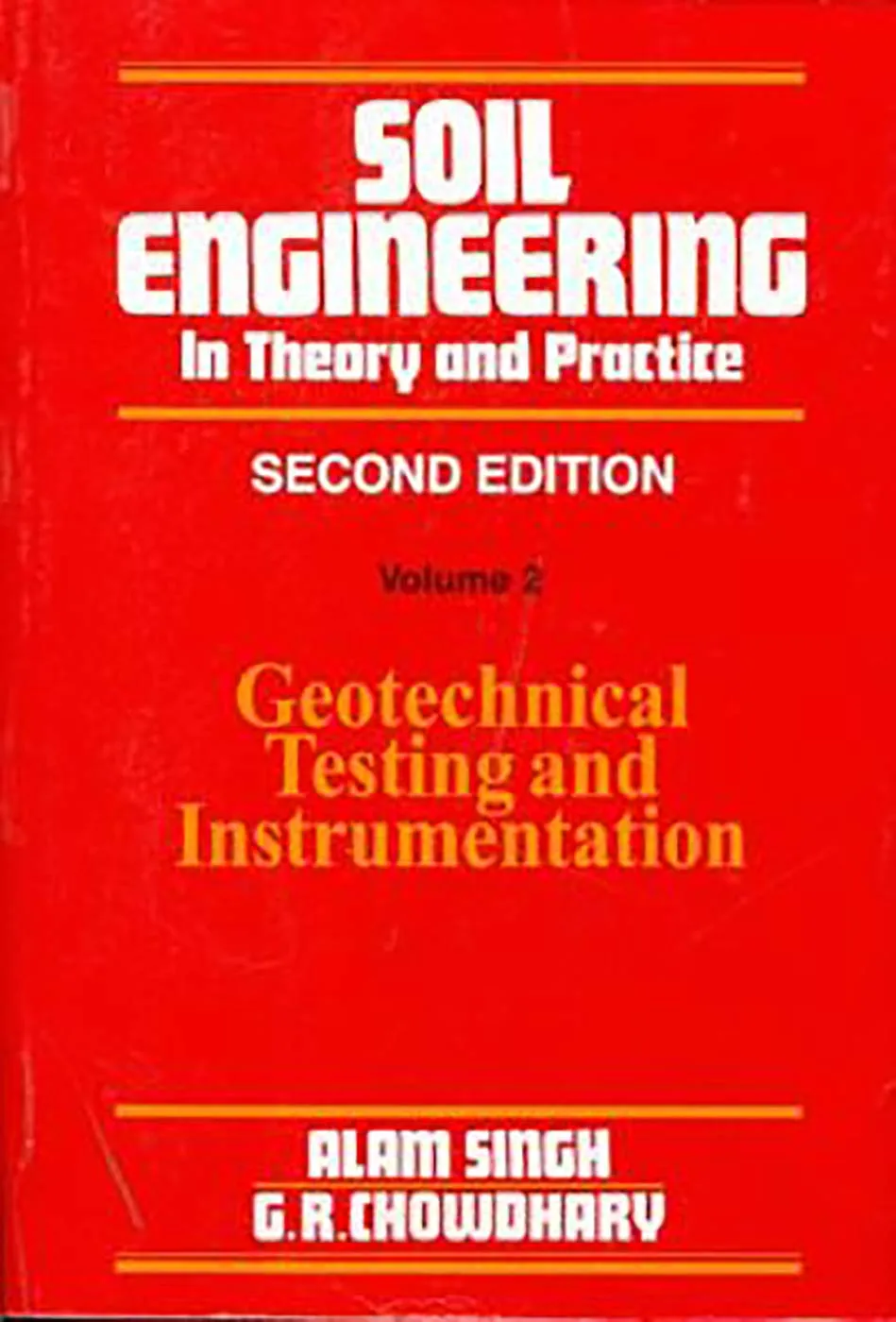 Soil Engineering  In Theory and Practice Volume 2  Geotechnical Testing and Instrumentation | 2nd Edition (In 3 Vols.)