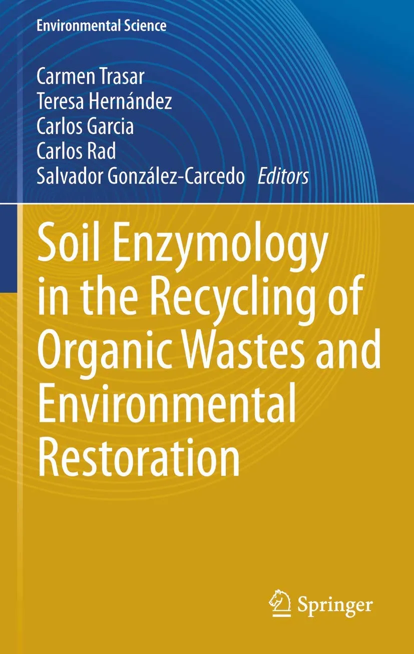 Soil Enzymology in the Recycling of Organic Wastes and Environmental Restoration | Hardcover