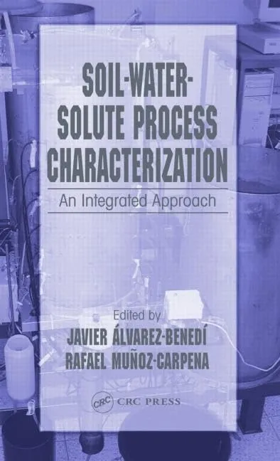 Soil-Water-Solute Process Characterization An Integrated Approach | Hardcover