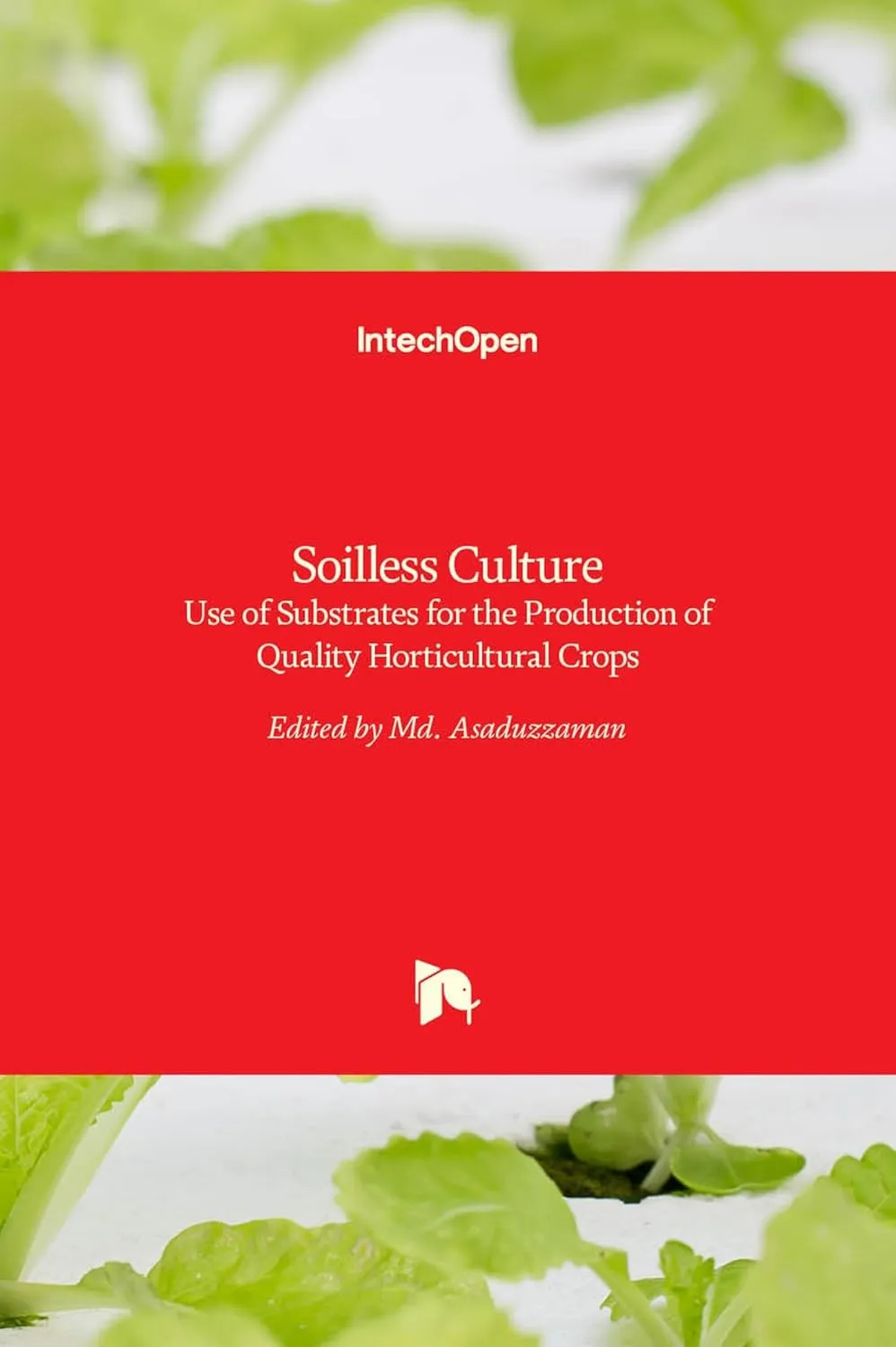 Soilless Culture Use Of Substrates For The Production Of Quality Horticultural Crops | Hardcover
