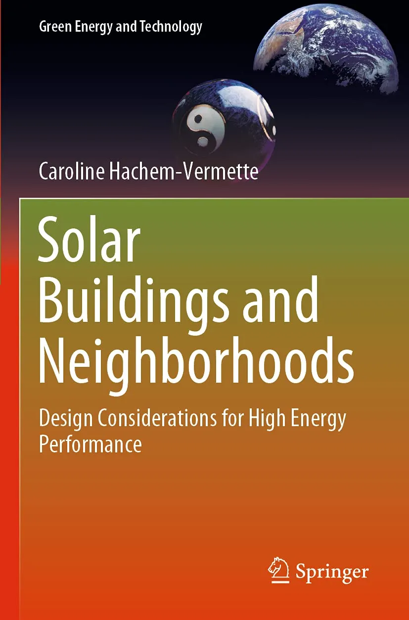 Solar Buildings And Neighborhoods Design Considerations For High Energy Performance | Paperback