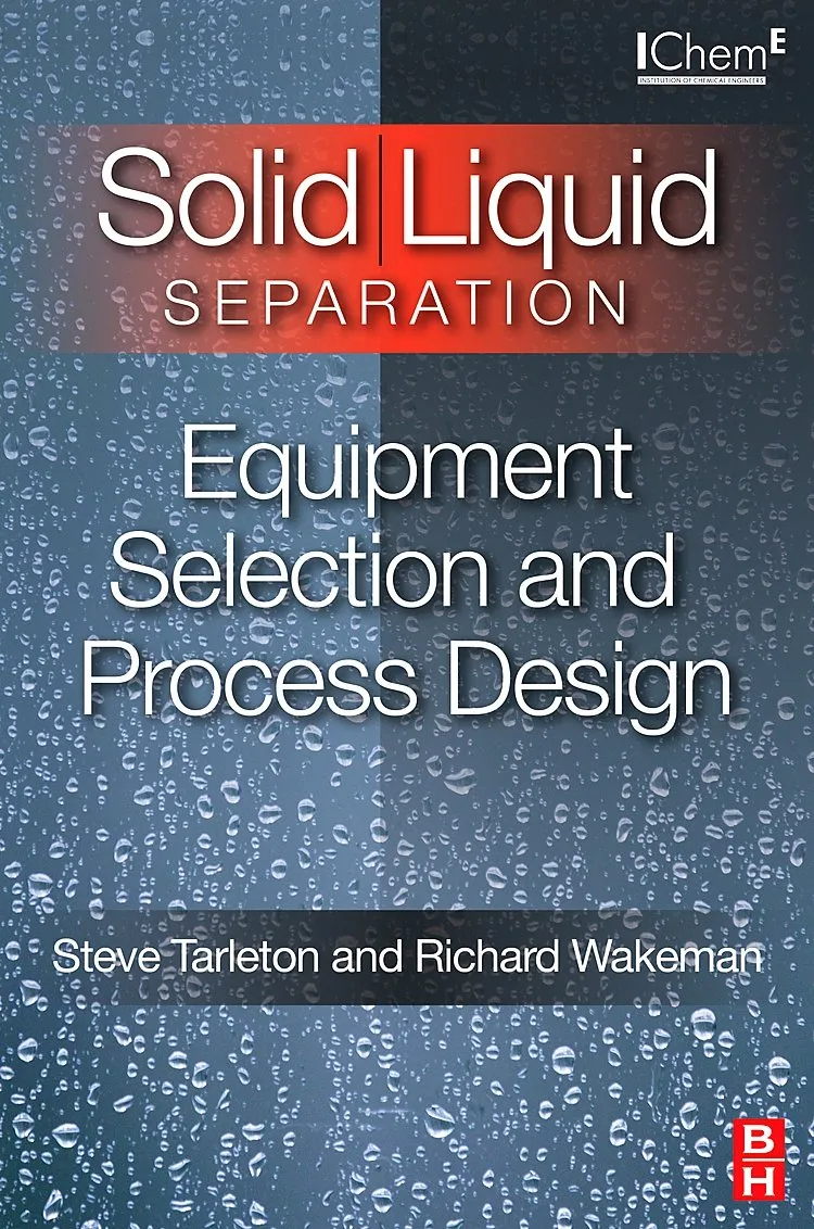 Solid Liquid Separation Equipment Selection and Process Design | Hardcover