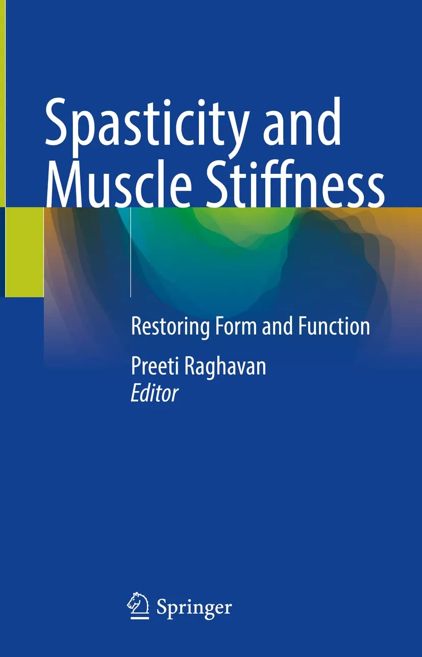 Spasticity And Muscle Stiffness Restoring Form And Function | Hardcover