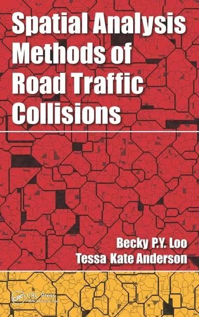 Spatial Analysis Methods of Road Traffic Collisions | Hardcover