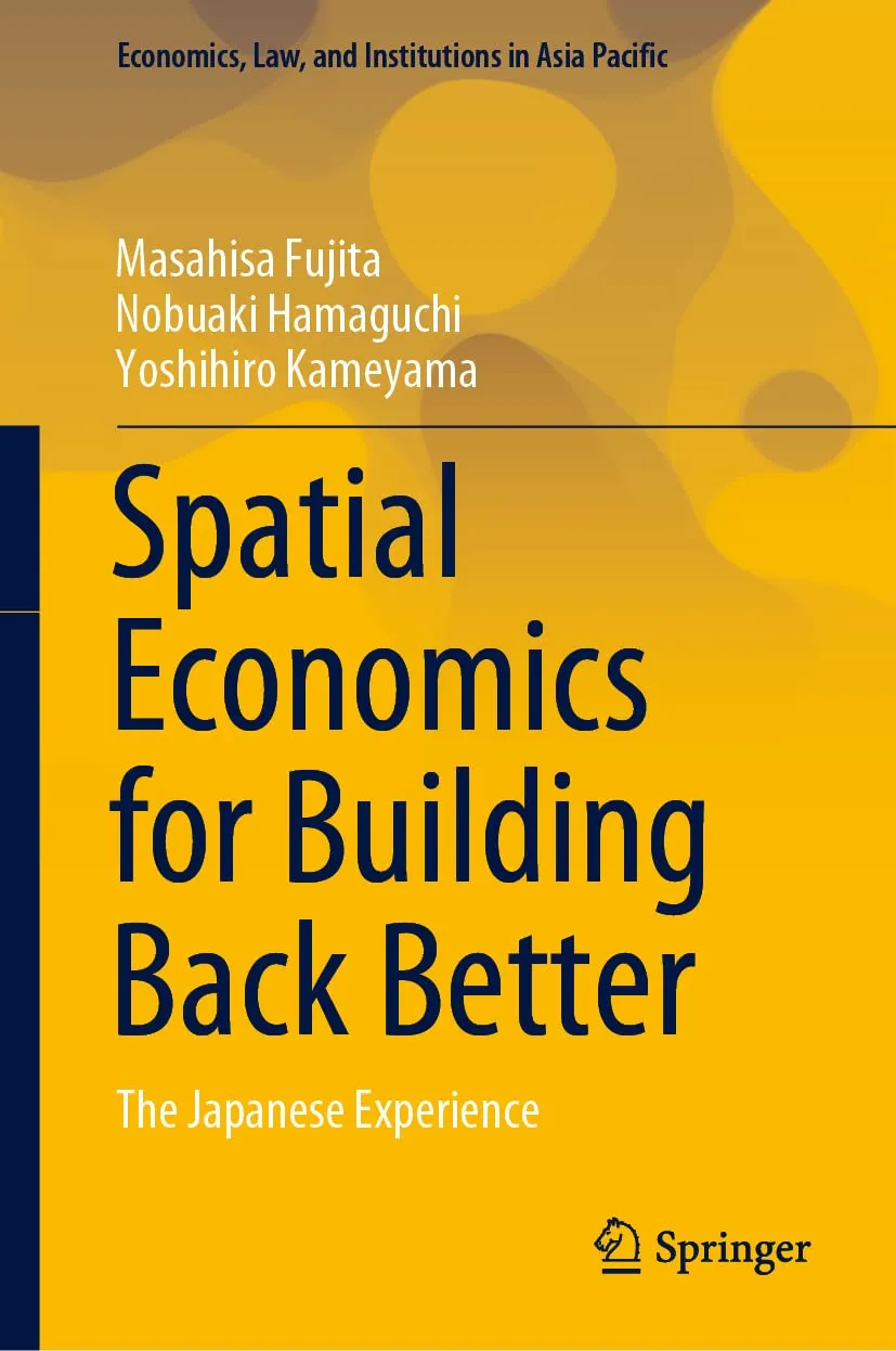Spatial Economics For Building Back Better The Japanese Experience | Hardcover