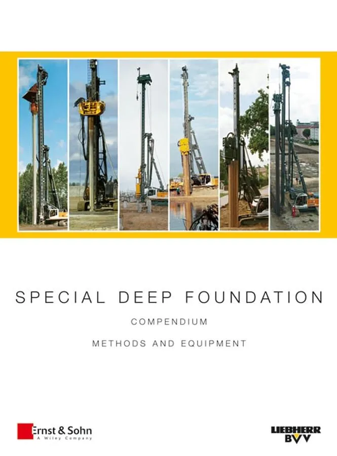 Special Deep Foundation Compendium Compendium Methods and Equipment | Hardcover