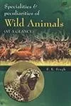 Specialities and Peculiarities of Wild Animals At A Glance | Hardcover