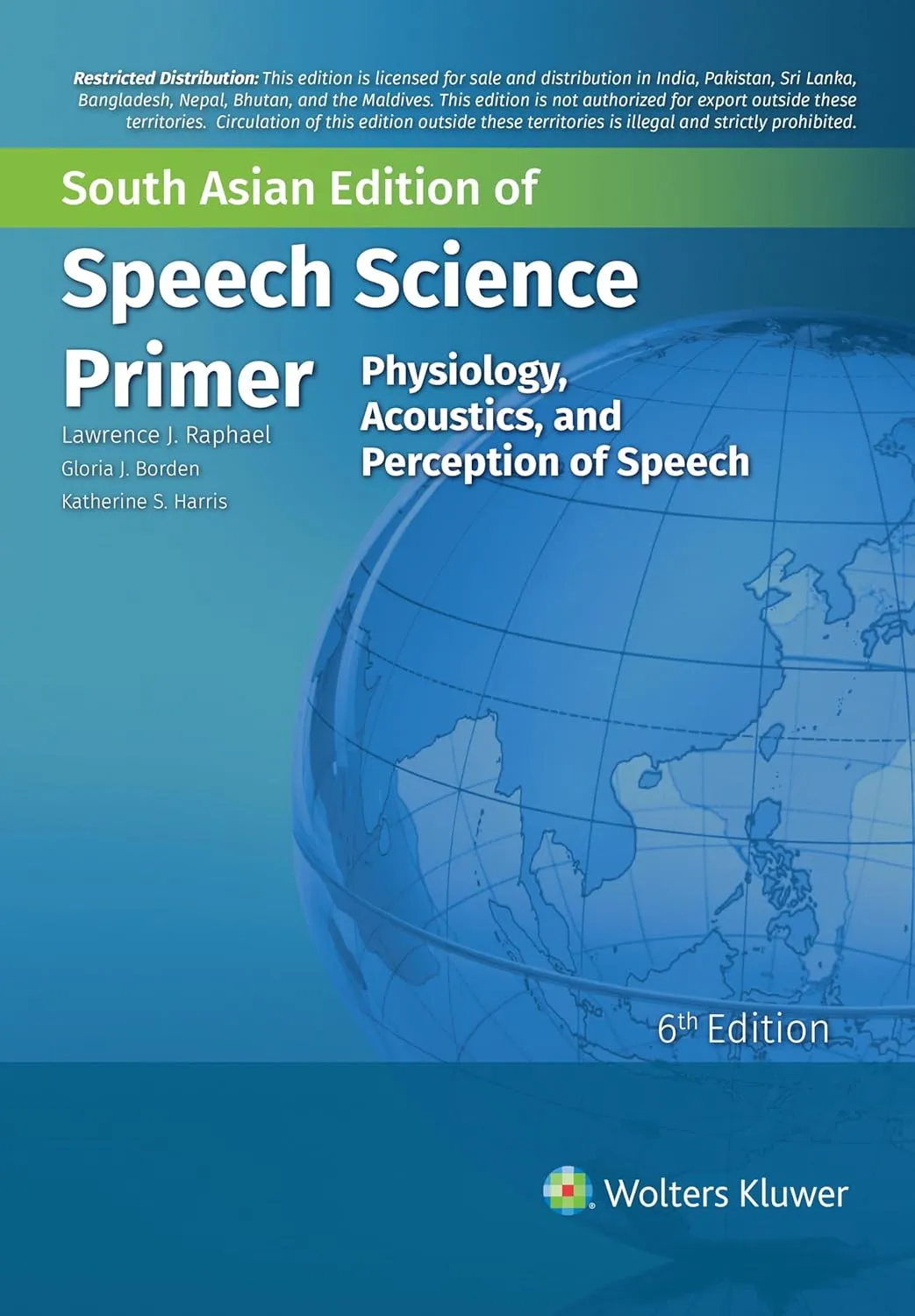 Speech Science Primer Physiology Acoustics And Perception Of Speech 6th Edition (Sae) | Paperback