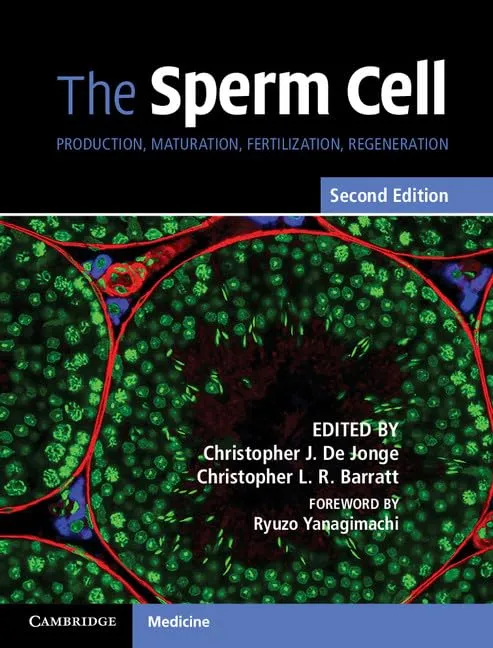 The Sperm Cell Production | Maturation | Fertilization | Regeneration | 2nd Edition | Hardcover