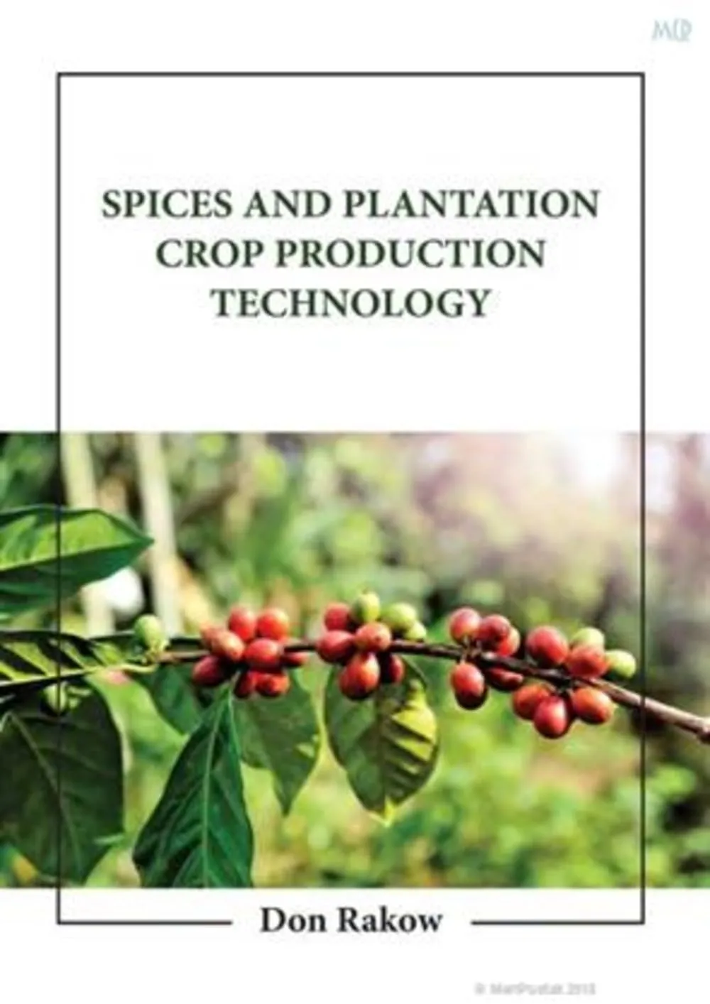 Spices And Plantation Crop Production Technology | Hardcover