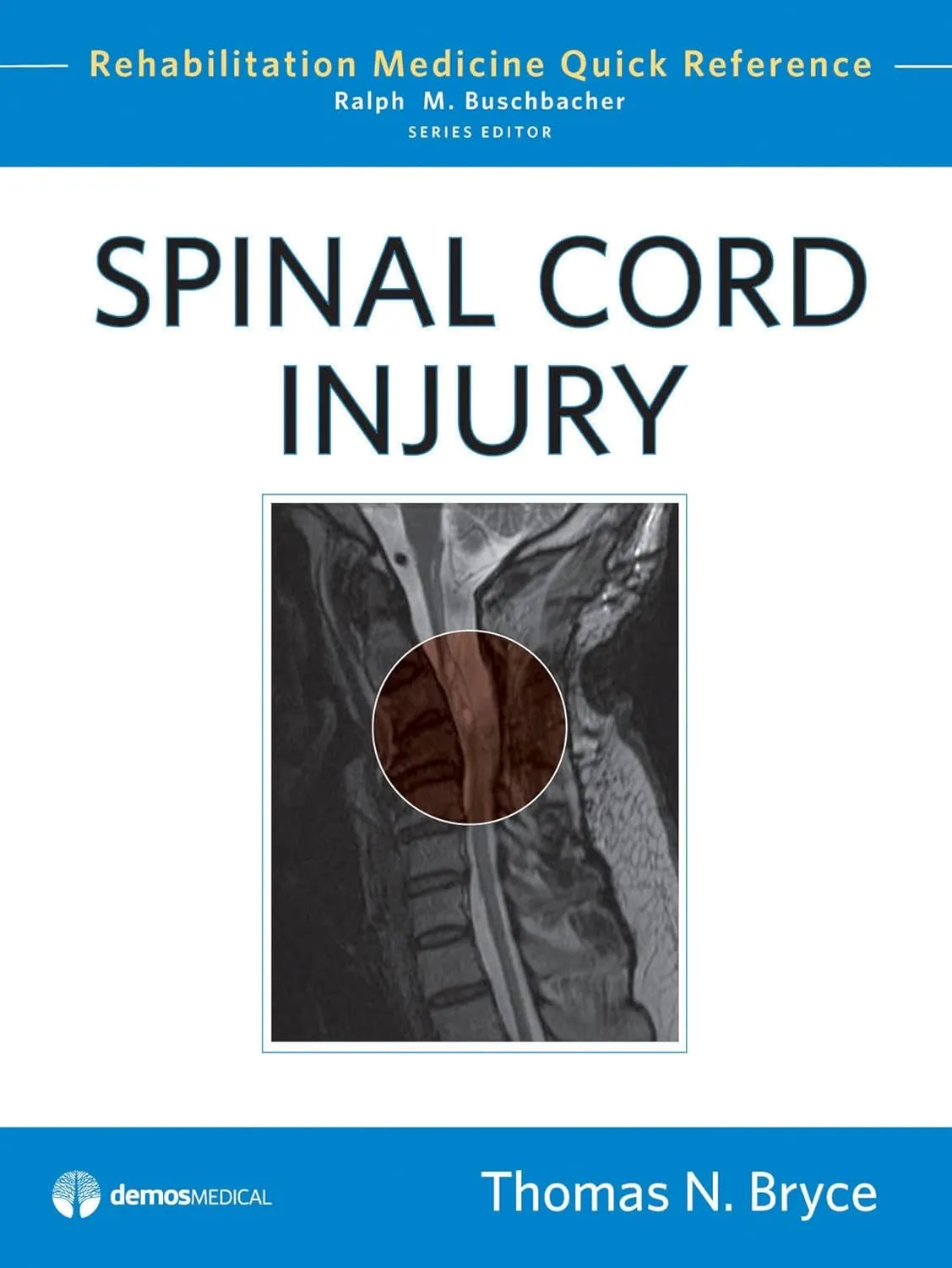 Spinal Cord Injury Rehabilitation Medicine Quick Reference | Hardcover