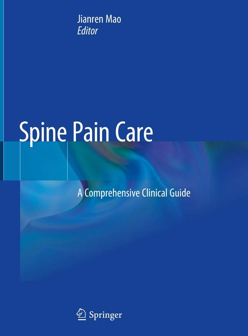 Spine Pain Care A Comprehensive Clinical Guide | Hardcover